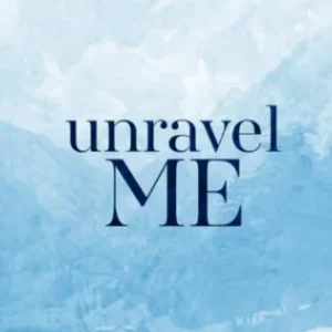Unravel Me
