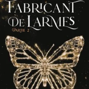 Fabricant de Larmes t 2