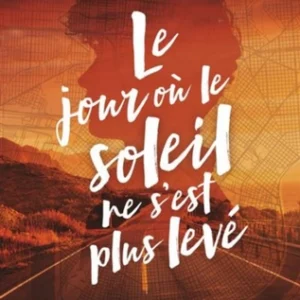 Le Jour où le soleil ne s’est plus levé