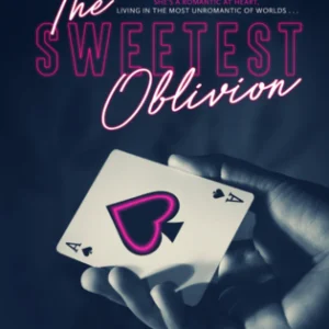 The Sweetest Oblivion
