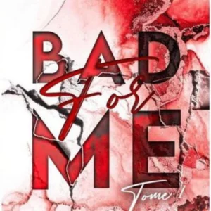 Bad for me