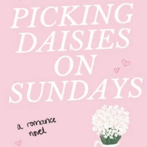 Picking Daisies on Sundays