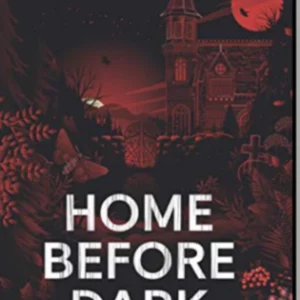 Home before dark