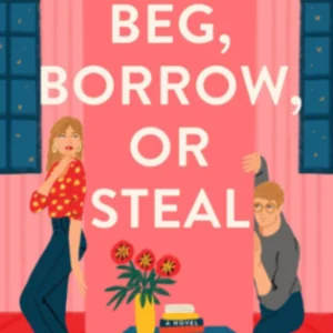 Beg, Borrow, or Steal