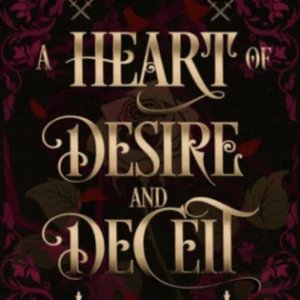 A heart of desire and deceit