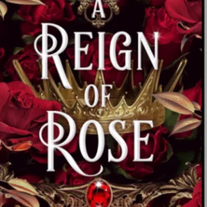 A Reign of Rose