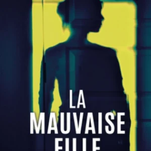 La mauvaise fille